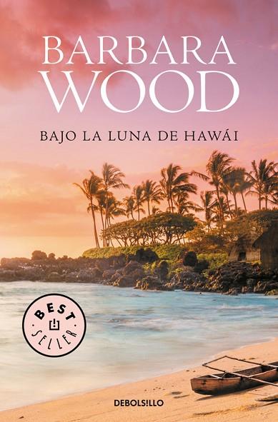 BAJO LA LUNA DE HAWAI | 9788466334860 | WOOD, BARBARA | Llibreria Online de Vilafranca del Penedès | Comprar llibres en català