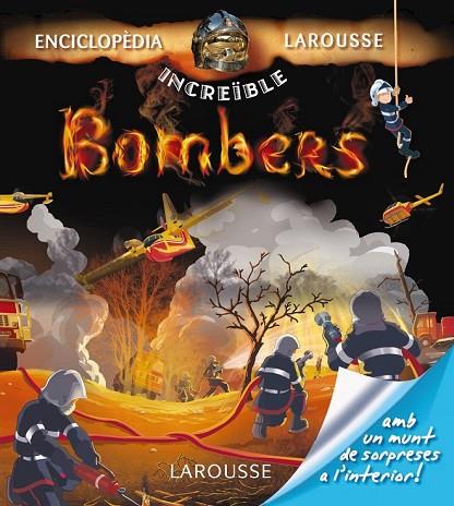 BOMBERS | 9788415785750 | LAROUSSE EDITORIAL | Llibreria Online de Vilafranca del Penedès | Comprar llibres en català
