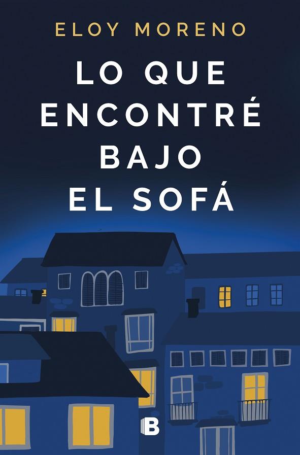 LO QUE ENCONTRÉ BAJO EL SOFÁ | 9788466668514 | MORENO, ELOY | Llibreria Online de Vilafranca del Penedès | Comprar llibres en català
