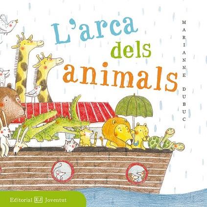 L'ARCA DELS ANIMALS | 9788426143518 | DUBUC, MARIANNE | Llibreria Online de Vilafranca del Penedès | Comprar llibres en català