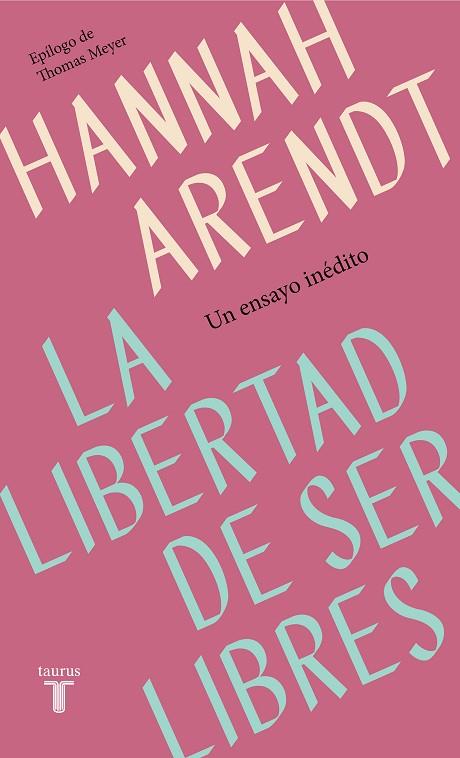 LA LIBERTAD DE SER LIBRES | 9788430622313 | ARENDT, HANNAH | Llibreria Online de Vilafranca del Penedès | Comprar llibres en català