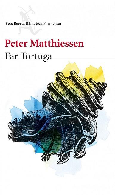 FAR TORTUGA | 9788432210143 | MATTHIESSEN, PETER | Llibreria Online de Vilafranca del Penedès | Comprar llibres en català