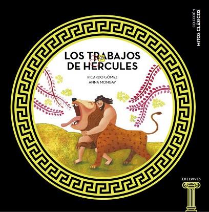 LOS TRABAJOS DE HÉRCULES | 9788414005460 | GÓMEZ GIL, RICARDO / MONGAY, ANNA | Llibreria Online de Vilafranca del Penedès | Comprar llibres en català