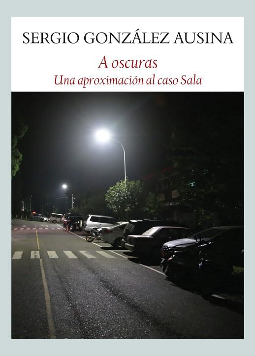 A OSCURAS | 9788494810428 | GONZÁLEZ AUSINA, SERGIO | Llibreria Online de Vilafranca del Penedès | Comprar llibres en català