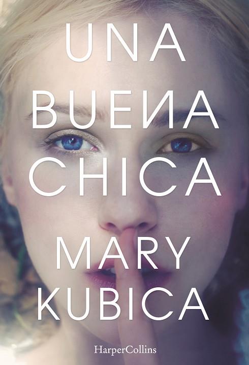 UNA BUENA CHICA | 9788416502424 | KUBICA, MARY | Llibreria Online de Vilafranca del Penedès | Comprar llibres en català