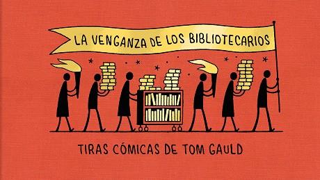 LA VENGANZA DE LOS BIBLIOTECARIOS | 9788418621239 | GAULD, TOM | Llibreria Online de Vilafranca del Penedès | Comprar llibres en català