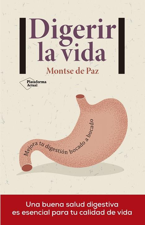 DIGERIR LA VIDA | 9788416820658 | DE PAZ, MONTSE | Llibreria Online de Vilafranca del Penedès | Comprar llibres en català