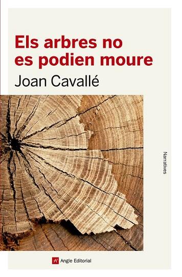 ELS ARBRES NO ES PODIEN MOURE | 9788416139712 | CAVALLÉ BUSQUETS, JOAN | Llibreria Online de Vilafranca del Penedès | Comprar llibres en català