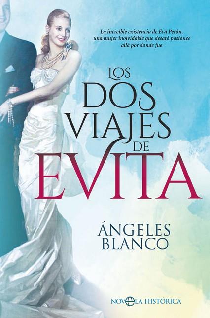 LOS DOS VIAJES DE EVITA | 9788491645498 | BLANCO GONZÁLEZ, ÁNGELES | Llibreria Online de Vilafranca del Penedès | Comprar llibres en català