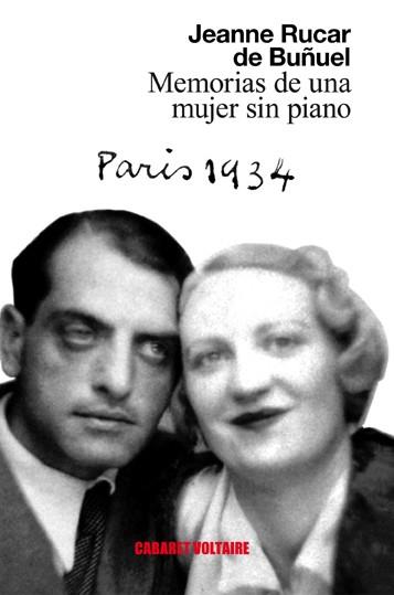 MEMORIAS DE UNA MUJER SIN PIANO PARIS 1934 | 9788494443435 | RUCAR DE BUÑUEL, JEANNE | Llibreria Online de Vilafranca del Penedès | Comprar llibres en català