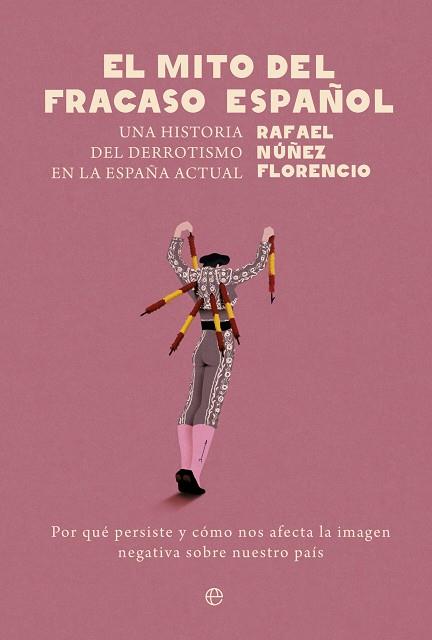 EL MITO DEL FRACASO ESPAÑOL | 9788413847276 | NÚÑEZ FLORENCIO, RAFAEL | Llibreria Online de Vilafranca del Penedès | Comprar llibres en català