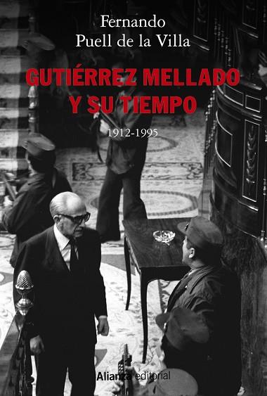 GUTIÉRREZ MELLADO Y SU TIEMPO, 1912-1995 | 9788491817871 | PUELL, FERNANDO | Llibreria Online de Vilafranca del Penedès | Comprar llibres en català