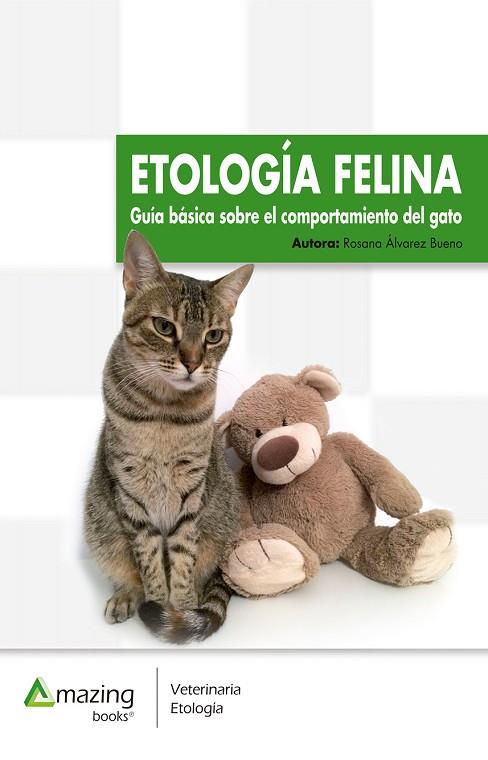 ETOLOGÍA FELINA | 9788417403300 | ÁLVAREZ BUENO, ROSANA | Llibreria Online de Vilafranca del Penedès | Comprar llibres en català