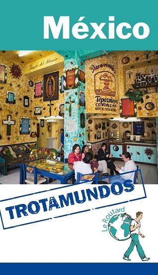 MÉXICO 2015 | 9788415501589 | GLOAGUEN, PHILIPPE | Llibreria Online de Vilafranca del Penedès | Comprar llibres en català