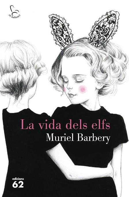 LA VIDA DELS ELFS | 9788429774542 | BARBERY, MURIEL | Llibreria Online de Vilafranca del Penedès | Comprar llibres en català