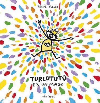 TURLUTUTÚ ES UN MAGO | 9788417074081 | TULLET, HERVÉ | Llibreria Online de Vilafranca del Penedès | Comprar llibres en català
