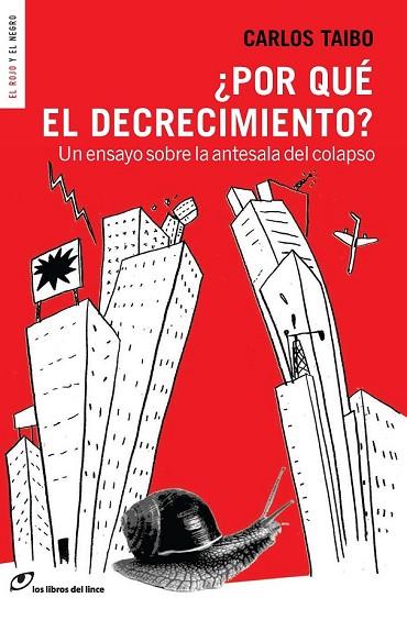 POR QUÉ EL DECRECIMIENTO | 9788415070436 | TAIBO, CARLOS | Llibreria Online de Vilafranca del Penedès | Comprar llibres en català
