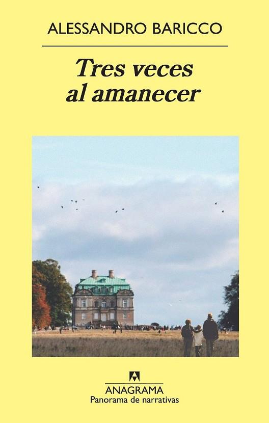 TRES VECES AL AMANECER | 9788433978790 | BARICCO, ALESSANDRO | Llibreria L'Odissea - Libreria Online de Vilafranca del Penedès - Comprar libros