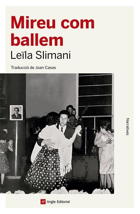 MIREU COM BALLEM | 9788419017529 | SLIMANI, LEÏLA | Llibreria Online de Vilafranca del Penedès | Comprar llibres en català