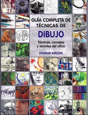 GUÍA COMPLETA DE TÉCNICAS DE DIBUJO | 9788415053224 | KRIZEK, DONNA | Llibreria Online de Vilafranca del Penedès | Comprar llibres en català