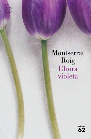 L'HORA VIOLETA | 9788429778342 | ROIG, MONTSERRAT | Llibreria Online de Vilafranca del Penedès | Comprar llibres en català