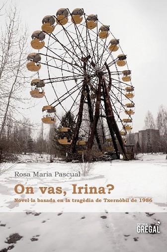 ON VAS IRINA ? | 9788494233012 | PASCUAL, ROSA MARIA | Llibreria Online de Vilafranca del Penedès | Comprar llibres en català