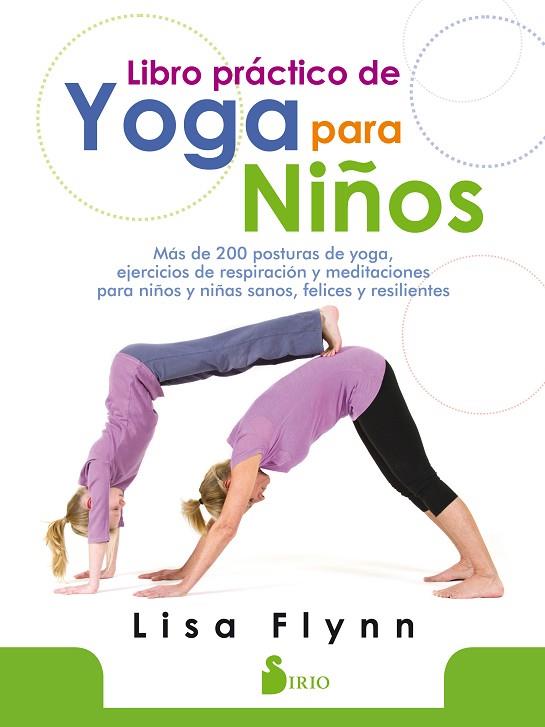 LIBRO PRÁCTICO DE YOGA PARA NIÑOS | 9788417399337 | FLYNN, LISA | Llibreria Online de Vilafranca del Penedès | Comprar llibres en català
