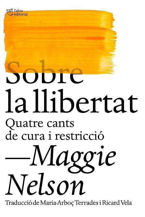 SOBRE LA LLIBERTAT | 9788412572438 | NELSON, MAGGIE | Llibreria Online de Vilafranca del Penedès | Comprar llibres en català