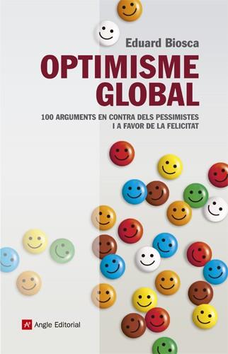 OPTIMISME GLOBAL | 9788415307037 | BIOSCA RIERA , EDUARD | Llibreria Online de Vilafranca del Penedès | Comprar llibres en català