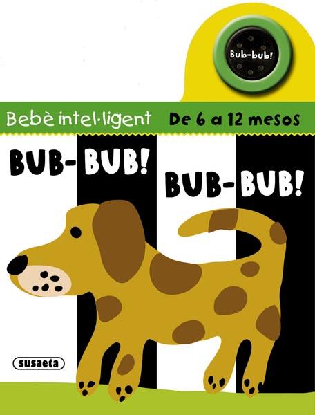 BUB BUB! BUB BUB! | 9788467716597 | SUSAETA, EQUIPO | Llibreria Online de Vilafranca del Penedès | Comprar llibres en català