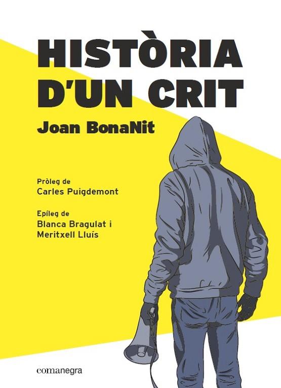 HISTÒRIA D’UN CRIT | 9788418022357 | BONANIT, JOAN | Llibreria L'Odissea - Libreria Online de Vilafranca del Penedès - Comprar libros