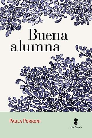 BUENA ALUMNA | 9788494534836 | PORRONI, PAULA | Llibreria Online de Vilafranca del Penedès | Comprar llibres en català