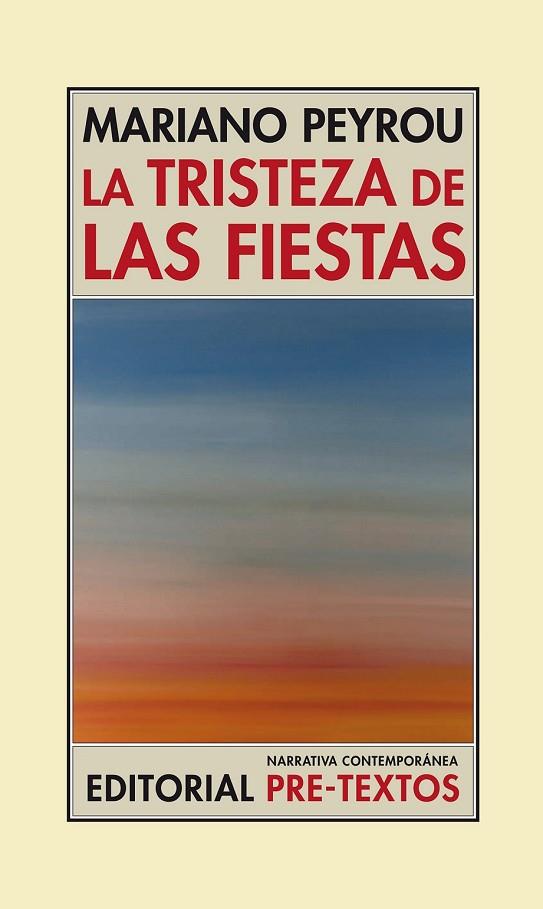 LA TRISTEZA DE LAS FIESTAS | 9788415894445 | PEYROU, MARIANO | Llibreria Online de Vilafranca del Penedès | Comprar llibres en català