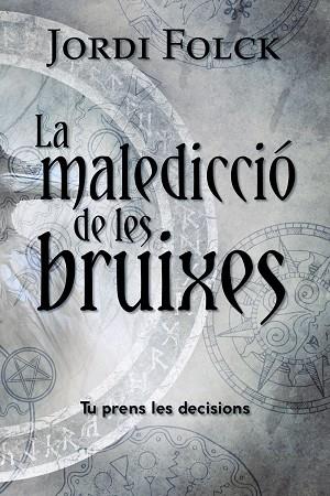 LA MALEDICCIÓ DE LES BRUIXES | 9788448964252 | FOLCK, JORDI | Llibreria Online de Vilafranca del Penedès | Comprar llibres en català