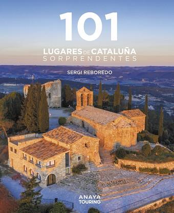 101 DESTINOS DE CATALUÑA SORPRENDENTES | 9788491584452 | REBOREDO MANZANARES, SERGI | Llibreria Online de Vilafranca del Penedès | Comprar llibres en català
