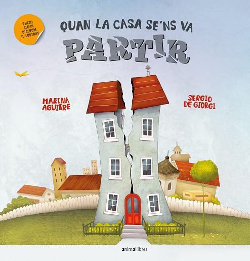 QUAN LA CASA SE'NS VA PARTIR | 9788419659583 | AGUIRRE, MARINA/DE GIORGI, SERGIO | Llibreria Online de Vilafranca del Penedès | Comprar llibres en català