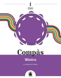 COMPÀS I. MÚSICA I ESO | 9788430774692 | SABATER RIBERA, ROSER/GONZÁLEZ GALLEGO, JULIÁN | Llibreria Online de Vilafranca del Penedès | Comprar llibres en català