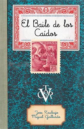 EL BAILE DE LOS CAÍDOS | 9788499987446 | TRABAJO, JOSE/GALLARDO, MIGUEL | Llibreria Online de Vilafranca del Penedès | Comprar llibres en català