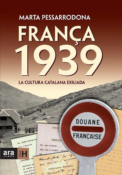 FRANÇA 1939 LA CULTURA CATALANA EXILIADA | 9788492552085 | PESSARRODONA, MARTA | Llibreria Online de Vilafranca del Penedès | Comprar llibres en català