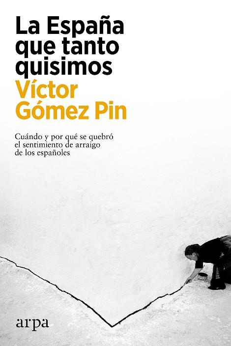 LA ESPAÑA QUE TANTO QUISIMOS | 9788417623814 | GÓMEZ PIN, VÍCTOR | Llibreria Online de Vilafranca del Penedès | Comprar llibres en català