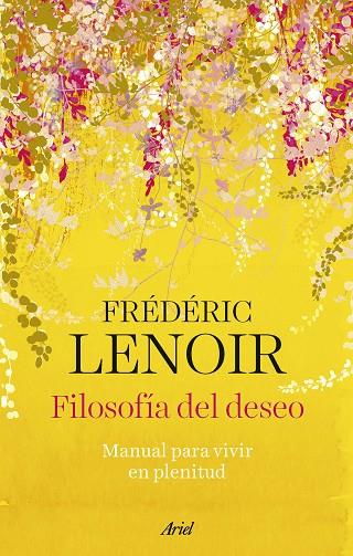 FILOSOFÍA DEL DESEO | 9788434437289 | LENOIR, FRÉDÉRIC | Llibreria Online de Vilafranca del Penedès | Comprar llibres en català