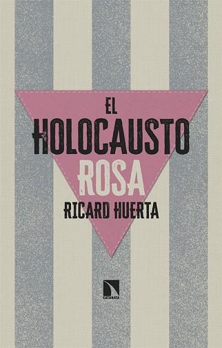 EL HOLOCAUSTO ROSA | 9788413526058 | HUERTA, RICARD | Llibreria Online de Vilafranca del Penedès | Comprar llibres en català