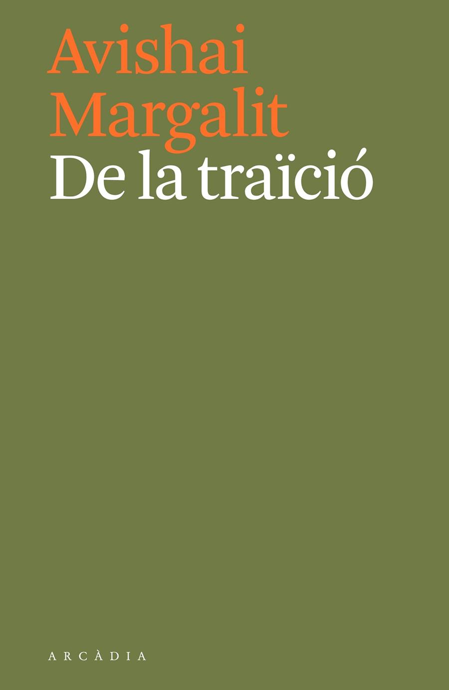 DE LA TRAÏCIÓ | 9788494717444 | MARGALIT, AVISHAI | Llibreria Online de Vilafranca del Penedès | Comprar llibres en català