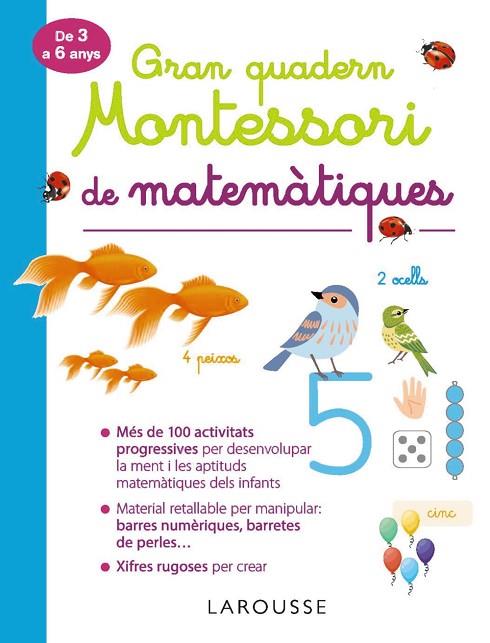 GRAN QUADERN MONTESSORI DE MATEMÀTIQUES | 9788417720292 | LAROUSSE EDITORIAL | Llibreria Online de Vilafranca del Penedès | Comprar llibres en català