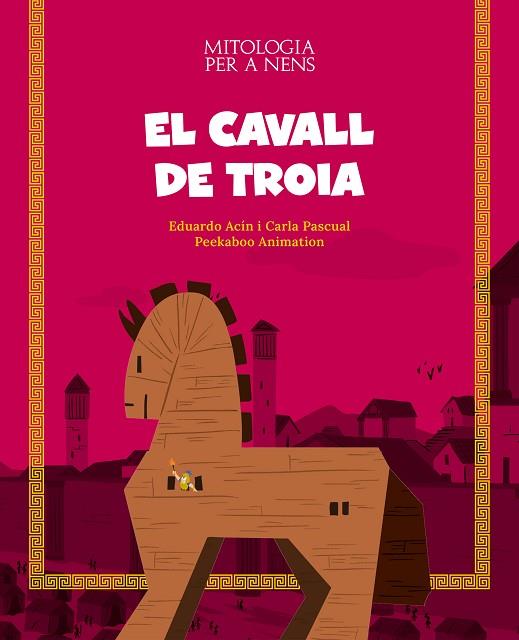 EL CAVALL DE TROIA | 9788413612508 | ACÍN, EDUARDO/PASCUAL ROIG, CARLA | Llibreria Online de Vilafranca del Penedès | Comprar llibres en català
