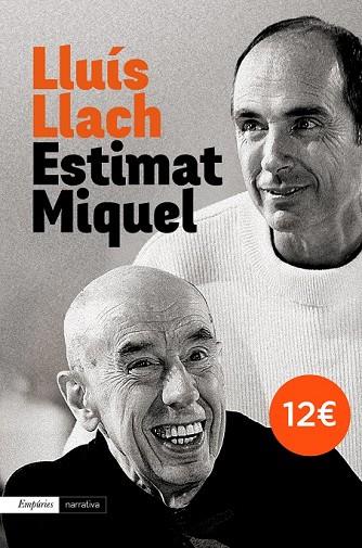 ESTIMAT MIQUEL | 9788497879606 | LLACH, LLUIS | Llibreria Online de Vilafranca del Penedès | Comprar llibres en català
