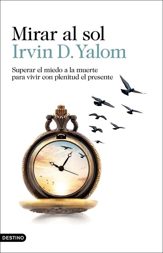 MIRAR AL SOL | 9788423360277 | YALOM, IRVIN D. | Llibreria Online de Vilafranca del Penedès | Comprar llibres en català