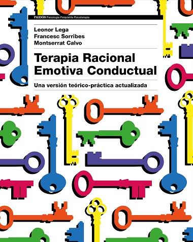 TERAPIA RACIONAL EMOTIVA CONDUCTUAL | 9788449333422 | LEGA, LEONOR / CALVO, MONTSERRAT / SORRIBES, FRANCESC | Llibreria Online de Vilafranca del Penedès | Comprar llibres en català