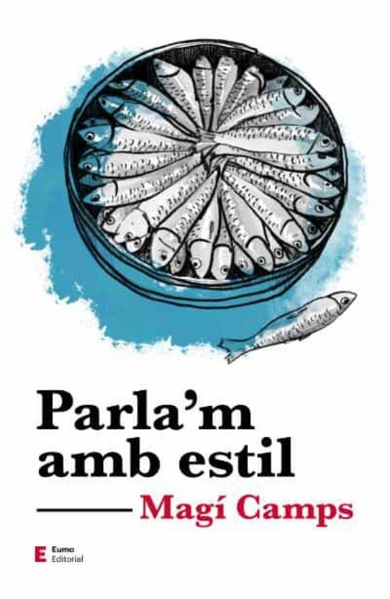 PARLA'M AMB ESTIL | 9788497667081 | CAMPS MARTÍN, MAGÍ | Llibreria Online de Vilafranca del Penedès | Comprar llibres en català