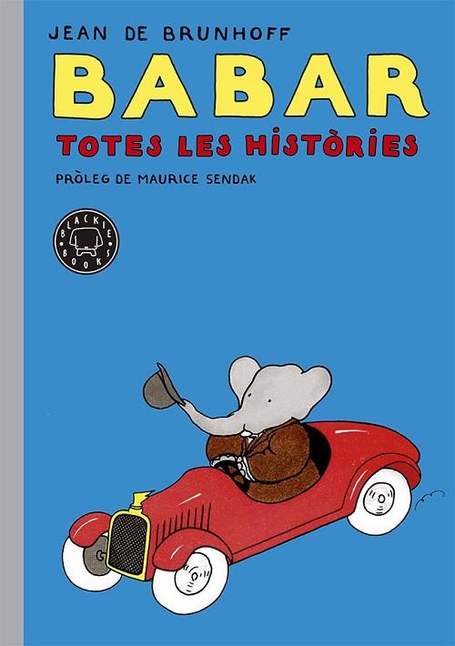 BABAR TOTES LES HISTÒRIES | 9788416290048 | DE BRUNHOFF, JEAN | Llibreria Online de Vilafranca del Penedès | Comprar llibres en català